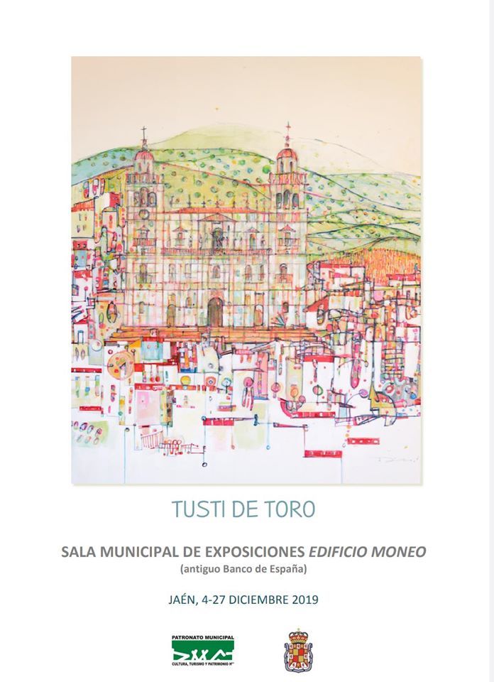 Exposición de Tusti de Toro La vida secreta del color Jaén 24h